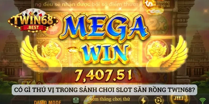 Có gì thú vị trong sảnh chơi slot Săn Rồng Twin68?