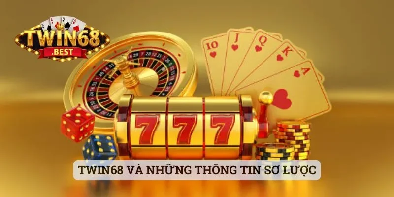 Twin68 - Cổng Game Chất Lượng Mà Anh Em Nên Trải Nghiệm 22 Twin68 và những thông tin sơ lược